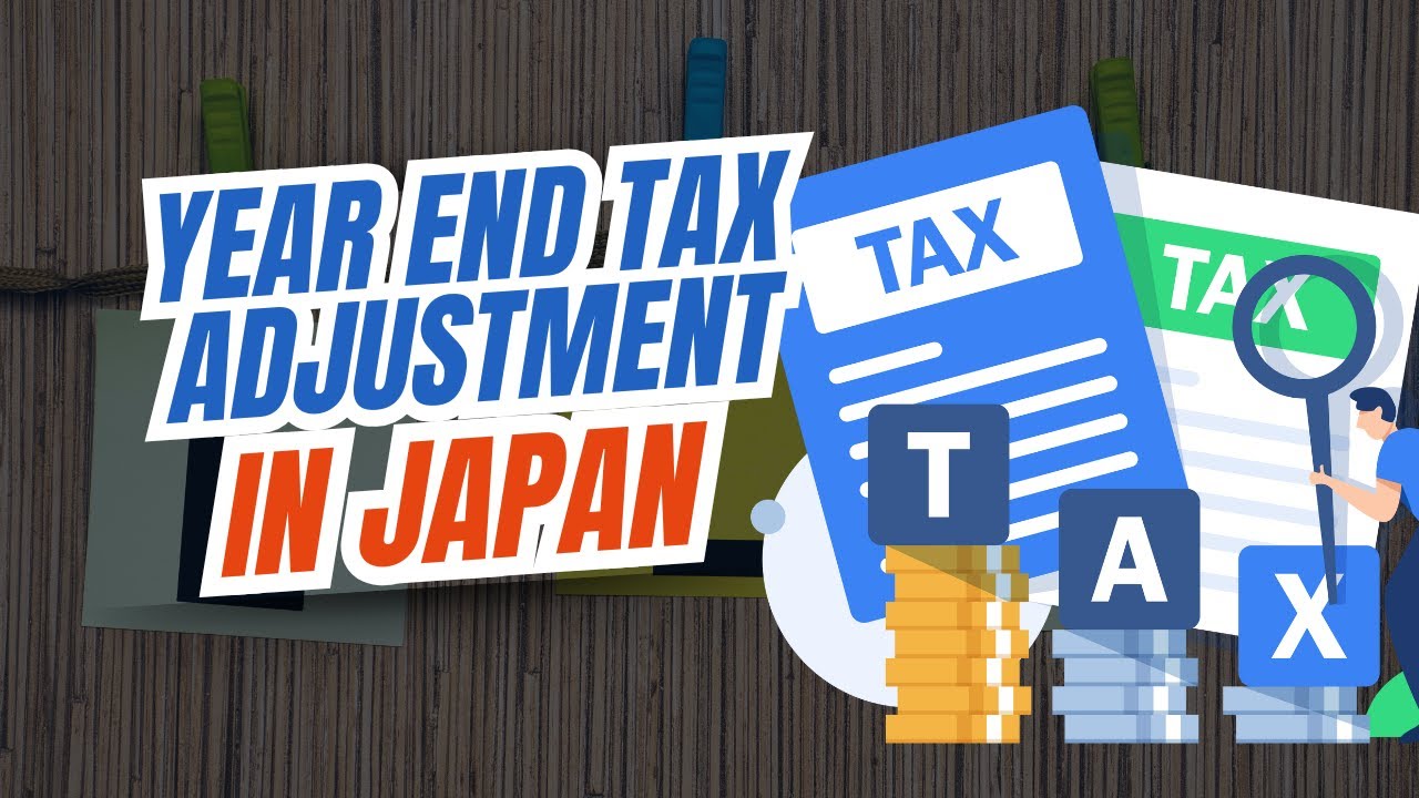Year End Tax Adjustment For Japan | SmartStart Japan