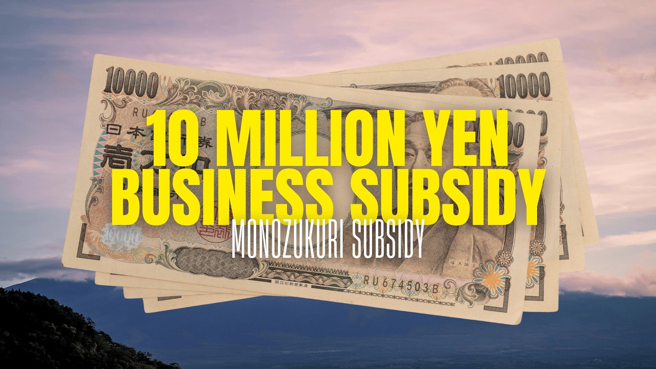 How to Get 10M+ Yen for Your Business Without Rejection: The Monodukuri Subsidy | SmartStart Japan