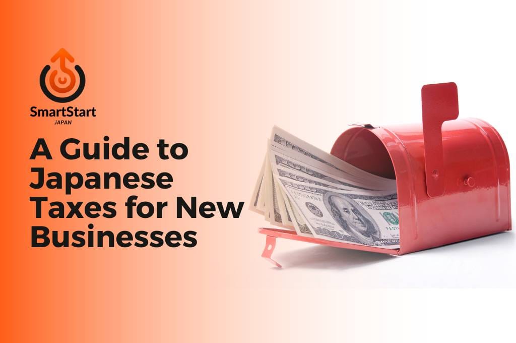 A Guide to Japanese Taxes for New Businesses