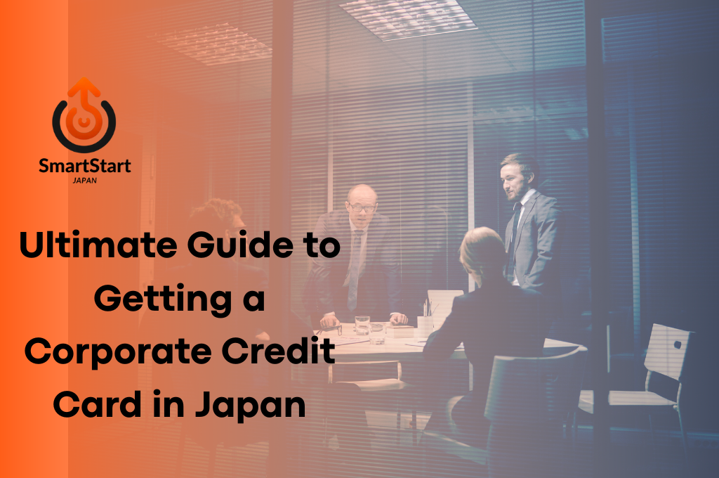 Ultimate Guide to Getting a Corporate Credit Card in Japan
