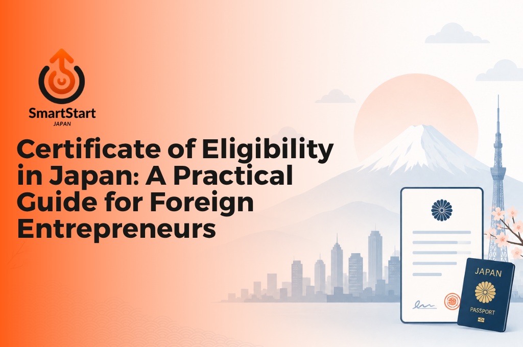 Certificate of Eligibility in Japan: A Practical Guide for Foreign Entrepreneurs
