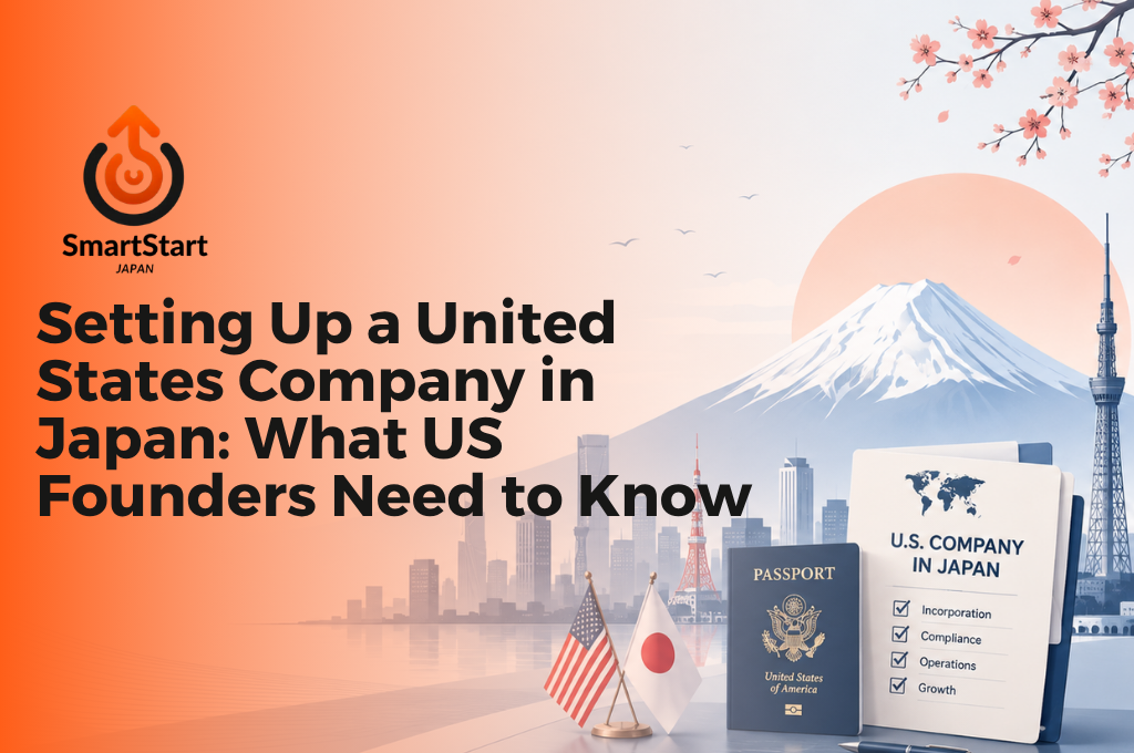 Setting Up a United States Company in Japan: What US Founders Need to Know